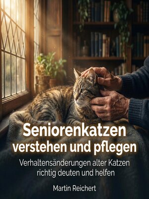cover image of Seniorenkatzen verstehen und pflegen